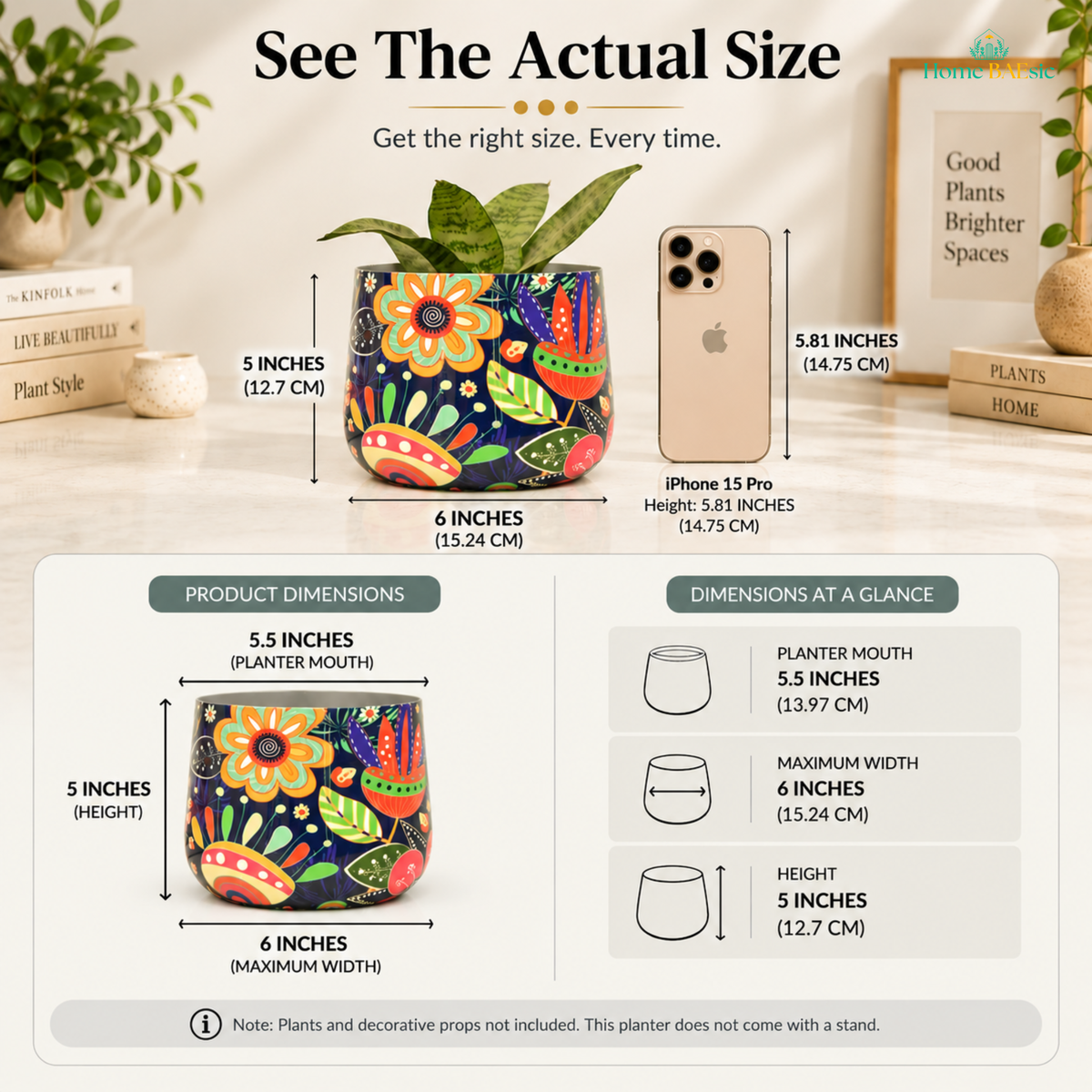 See the actual size of the Home BAEsic Flower Doodle Tumbler planter, shown beside an iPhone 15 Pro for scale, with dimensions of 5.5-inch planter mouth, 6-inch maximum width, and 5-inch height. Plants and decorative props are not included; planter does not come with a stand.