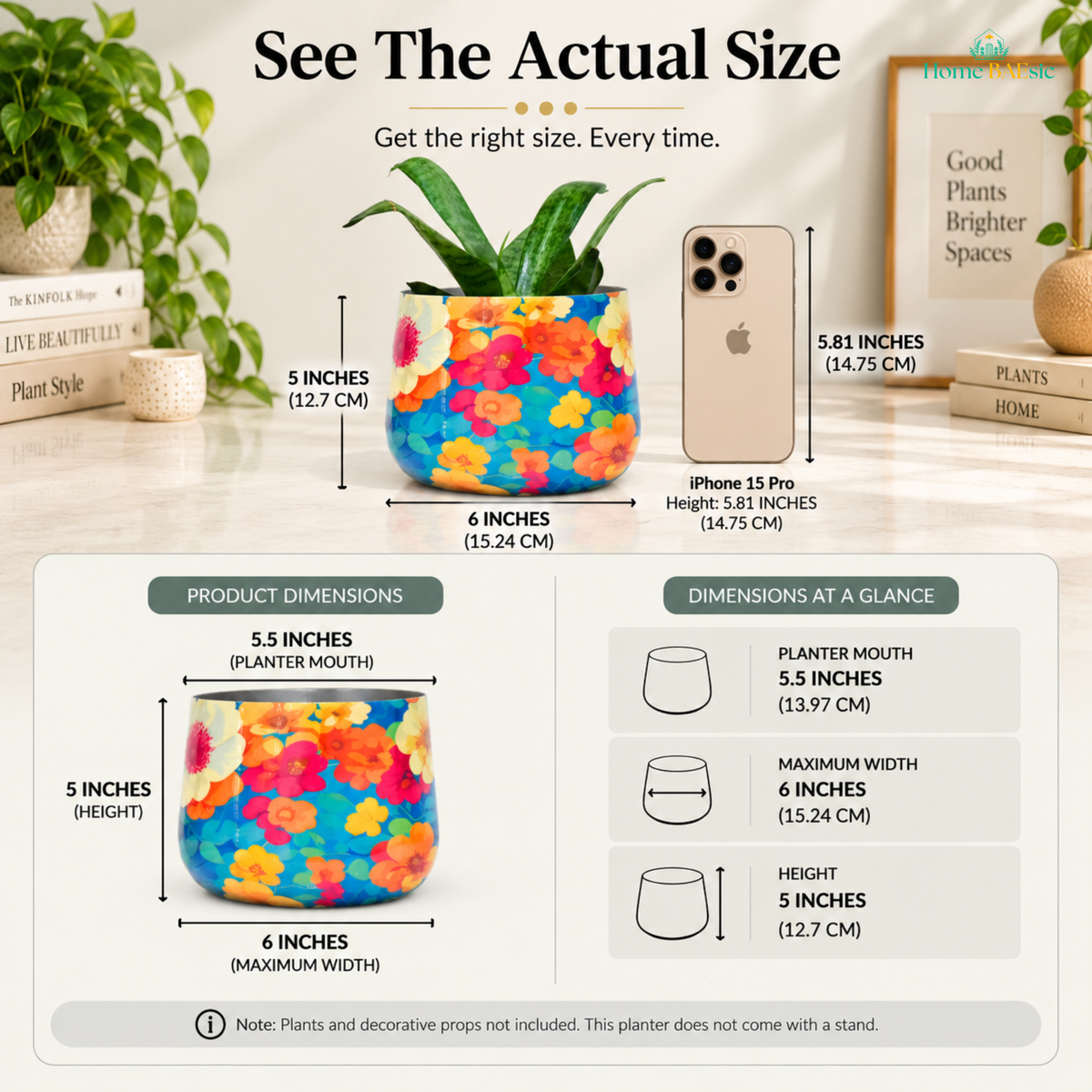 See the actual size of the Home BAEsic Flower Art Tumbler planter, shown beside an iPhone 15 Pro for scale, with dimensions of 5.5-inch planter mouth, 6-inch maximum width, and 5-inch height. Plants and decorative props are not included; planter does not come with a stand.