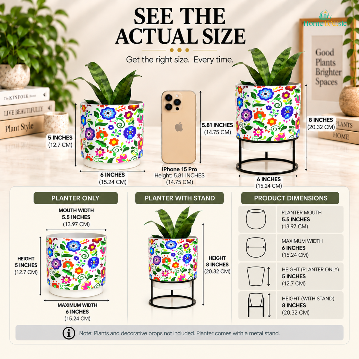 size guide for Home BAEsic Multifloral Tumbler Metal Planter, showing the colorful floral planter with and without its black metal stand, an iPhone 15 Pro for size reference, and dimensions of 6 inches wide, 5 inches high for the planter, and 8 inches high with stand. The infographic also highlights the 5.5-inch planter mouth and notes that plants and decorative props are not included.